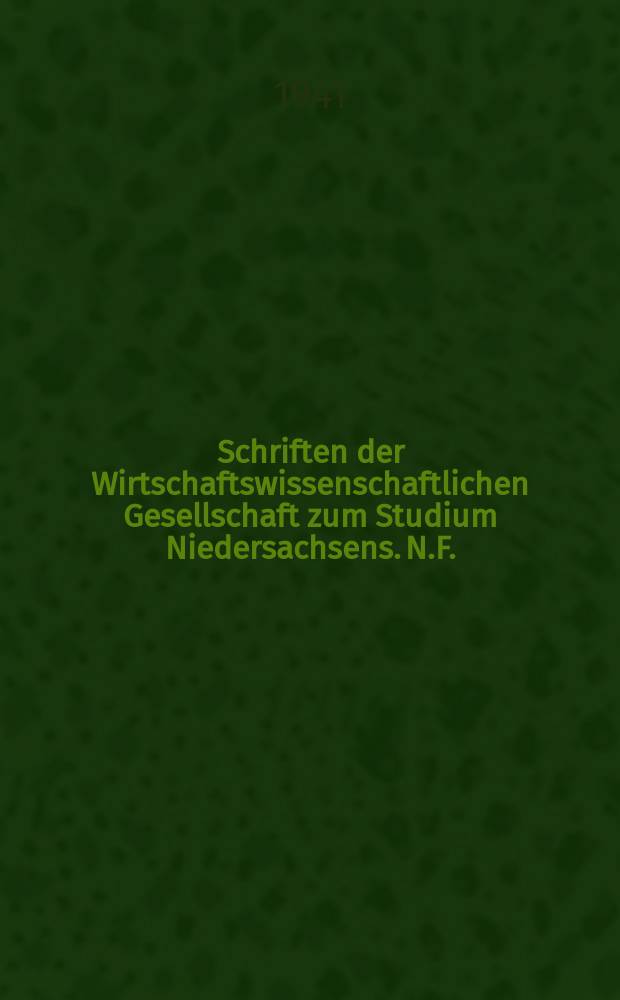 Schriften der Wirtschaftswissenschaftlichen Gesellschaft zum Studium Niedersachsens. N.F.