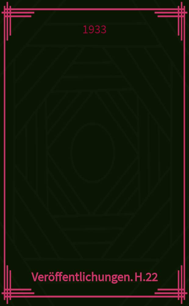 Ver&ouml;ffentlichungen. H.22 : Die genossenschaftliche Viehverwertung und ihre Probleme mit besonderer Ber&uuml;cksichtigung der Zentralgenossenschaft in Hannover