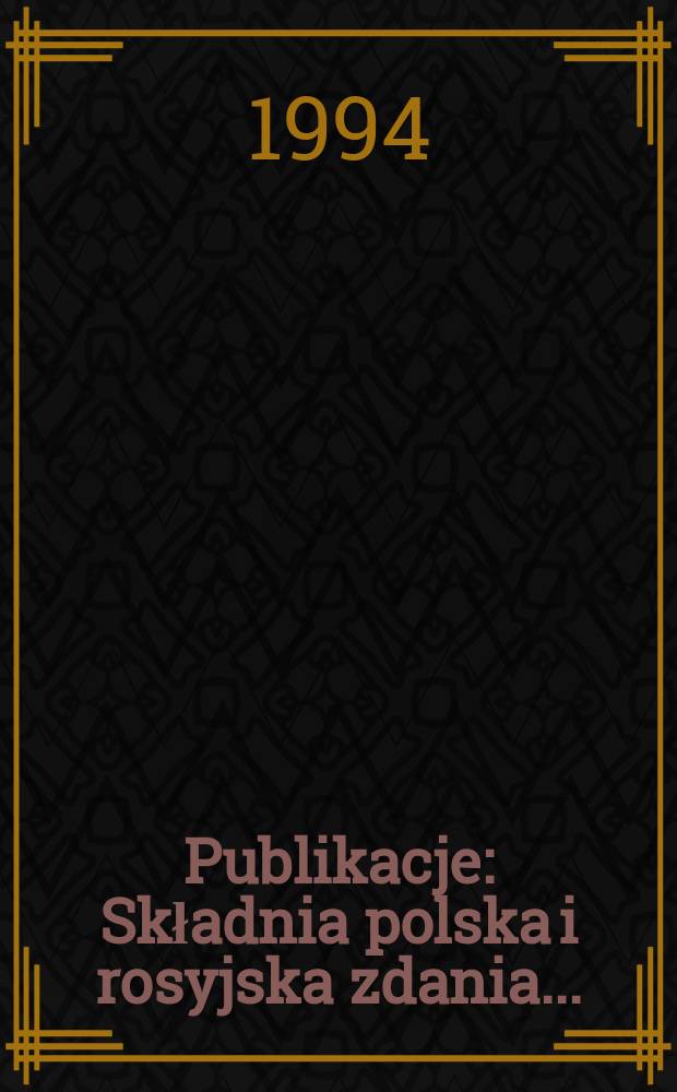 [Publikacje] : Składnia polska i rosyjska zdania ...