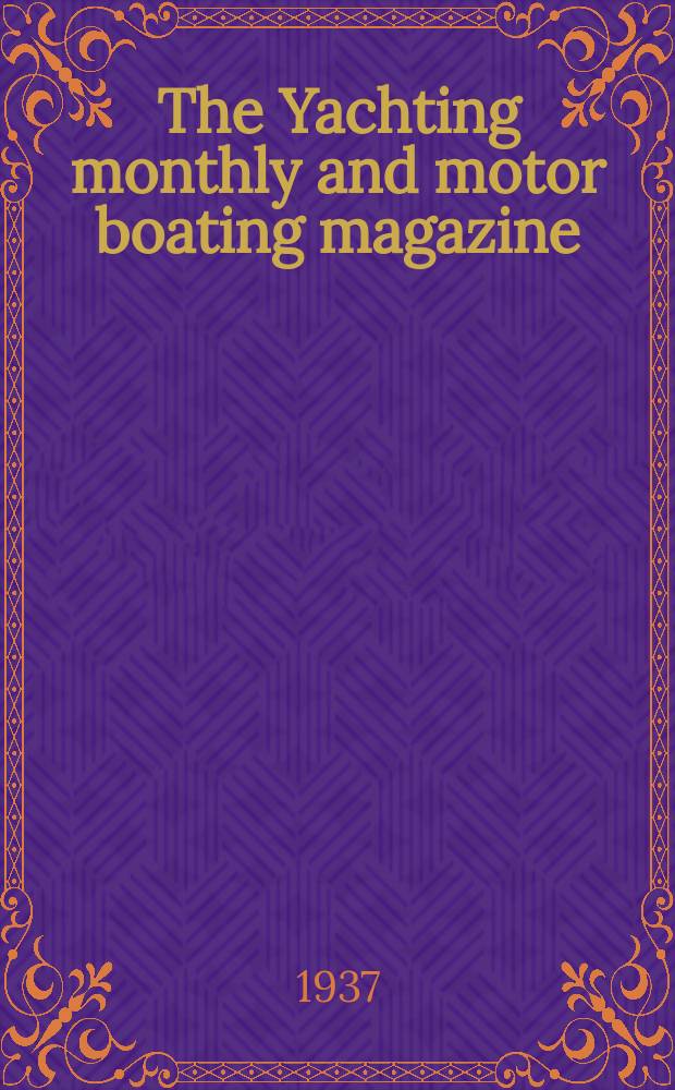 The Yachting monthly and motor boating magazine