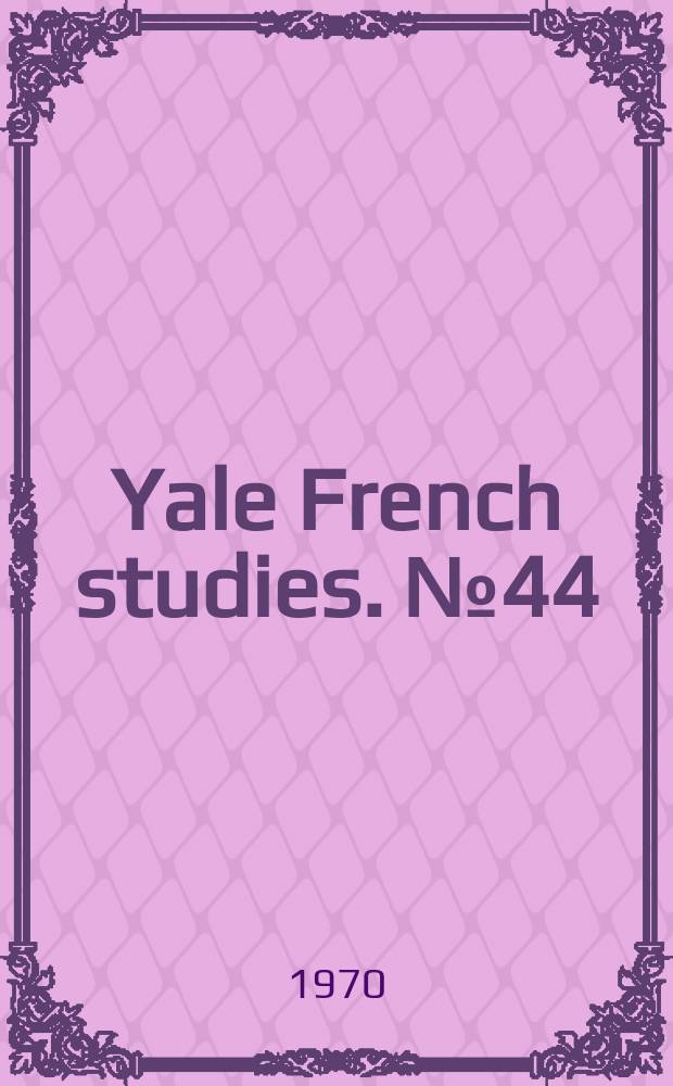 Yale French studies. №44 : Paul Valéry