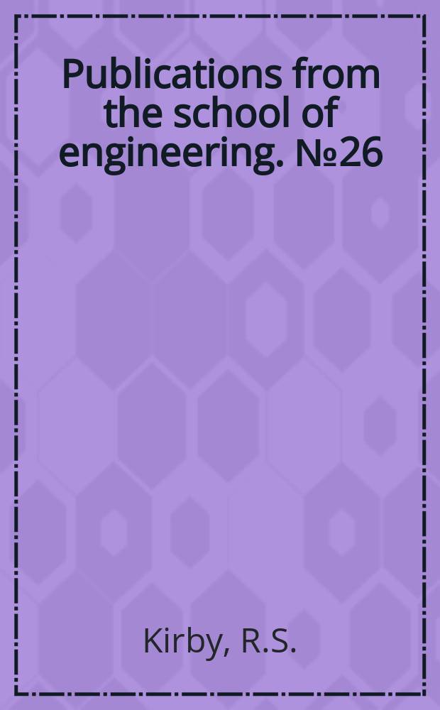 Publications from the school of engineering. №26 : William Weston and his contribution to early American engineering