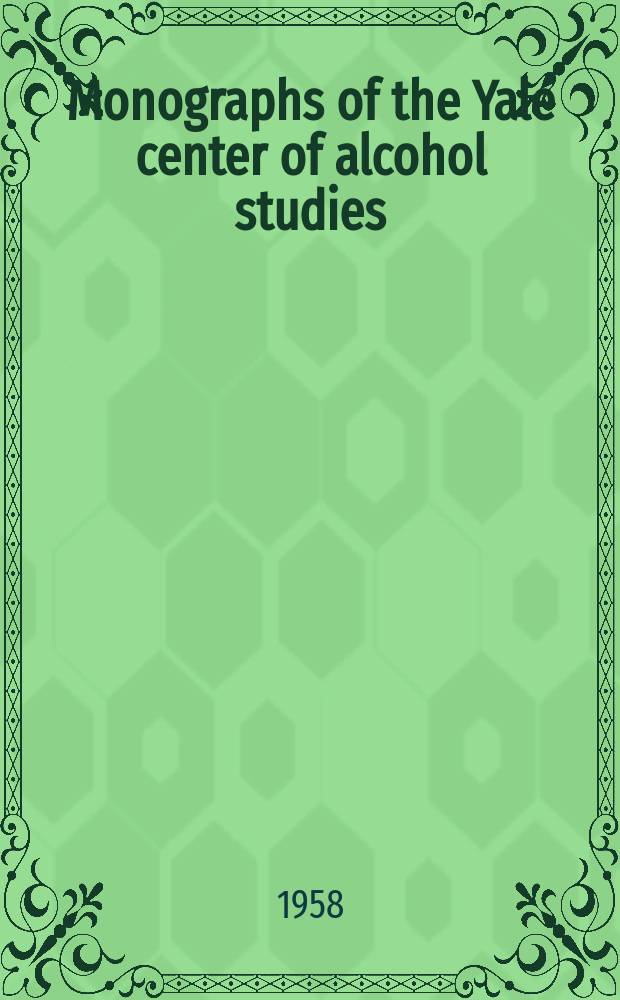 Monographs of the Yale center of alcohol studies