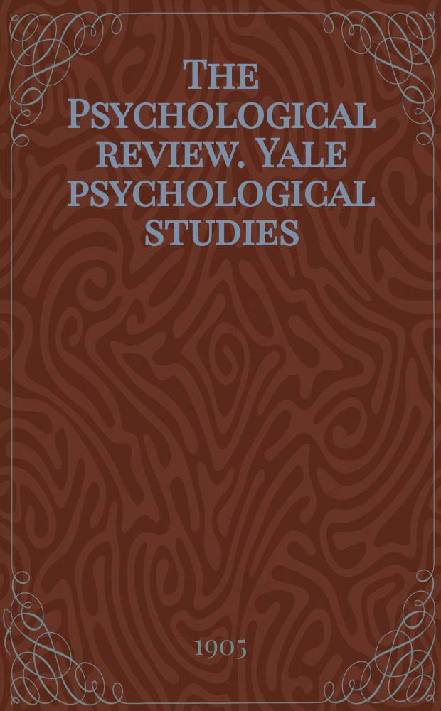 The Psychological review. Yale psychological studies