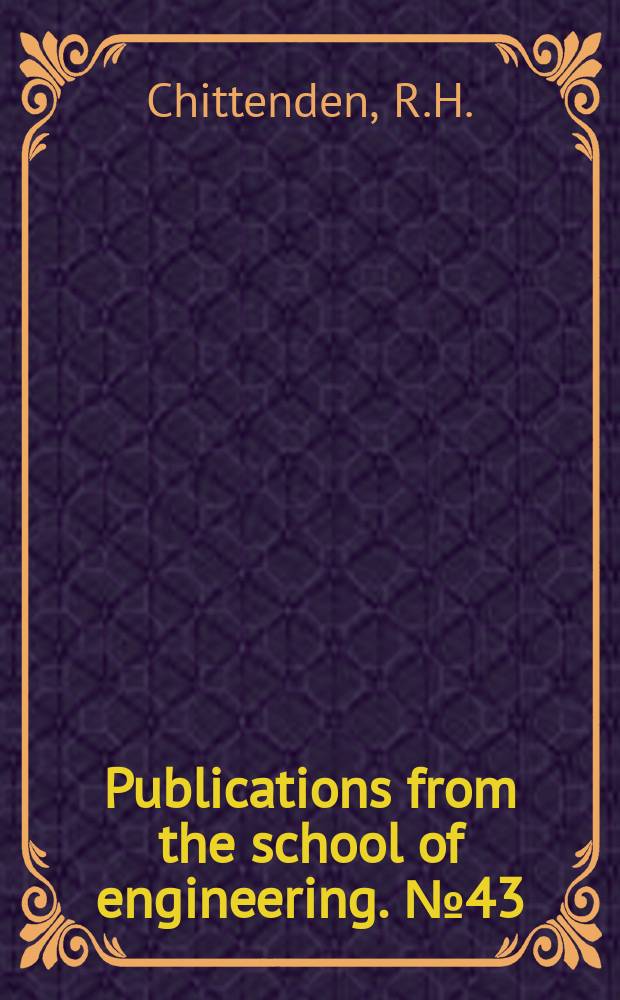 Publications from the school of engineering. №43 : The story of the founding of the Sheffield scientific school