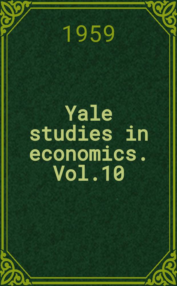 Yale studies in economics. Vol.10 : The strategy of economic development