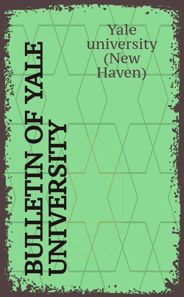 Bulletin of Yale university