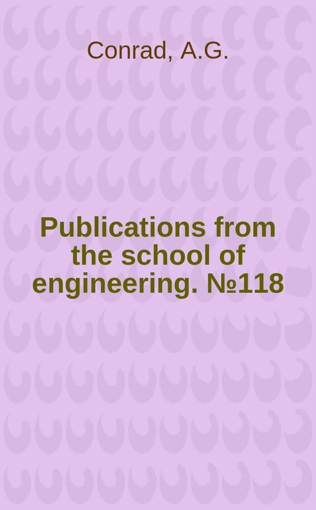 Publications from the school of engineering. №118 : Engineering training - an instrument of progress