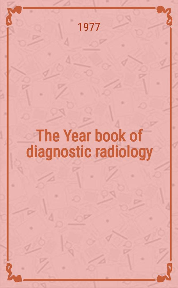 The Year book of diagnostic radiology