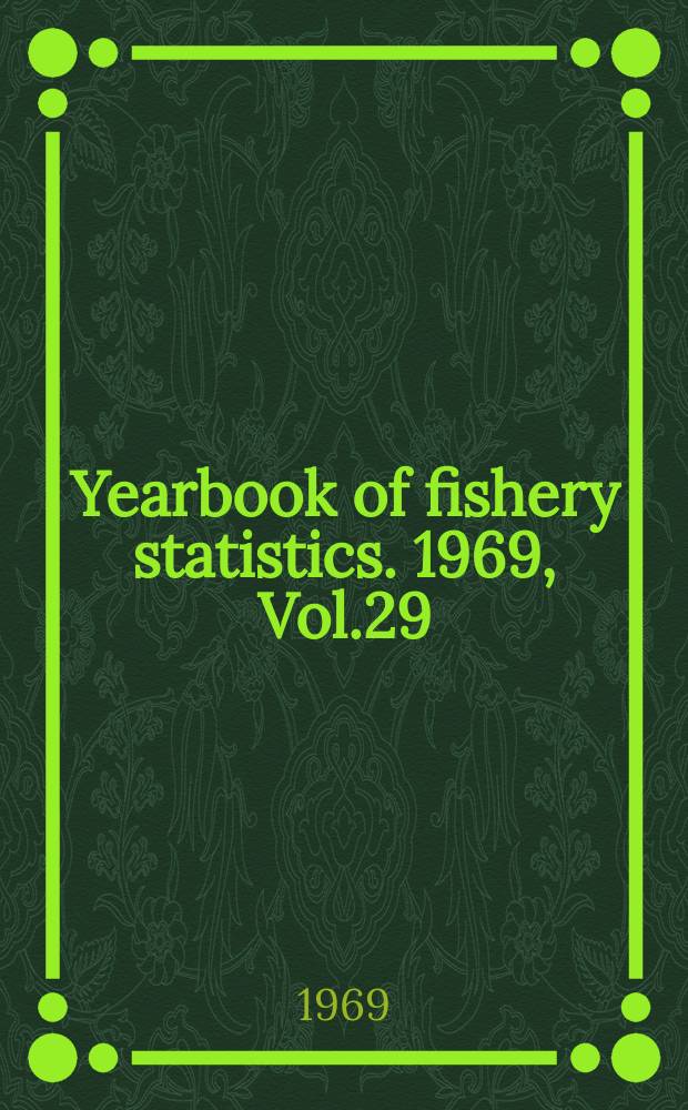 Yearbook of fishery statistics. 1969, Vol.29 : Fishery commodities