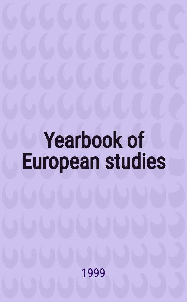 Yearbook of European studies = Annuaire d'études européennes