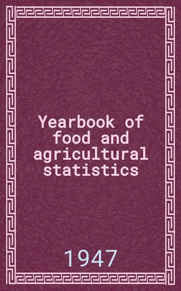 Yearbook of food and agricultural statistics
