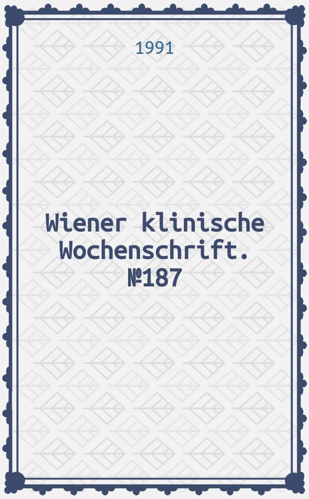Wiener klinische Wochenschrift. №187 : Interaktion zwischen Beta - Endorphin