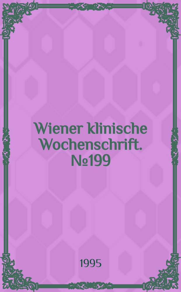 Wiener klinische Wochenschrift. №199 : Laboratory medicine in diagnosis treatment