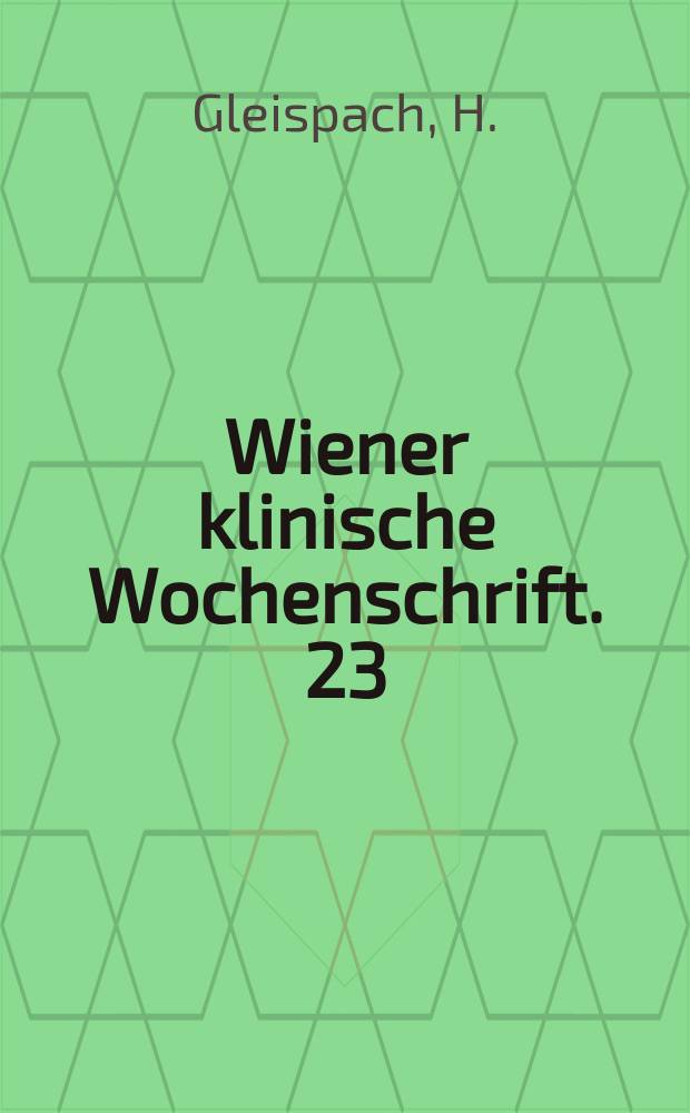 Wiener klinische Wochenschrift. 23 : Die Ausscheidung von 17-Oxoterodien, ...