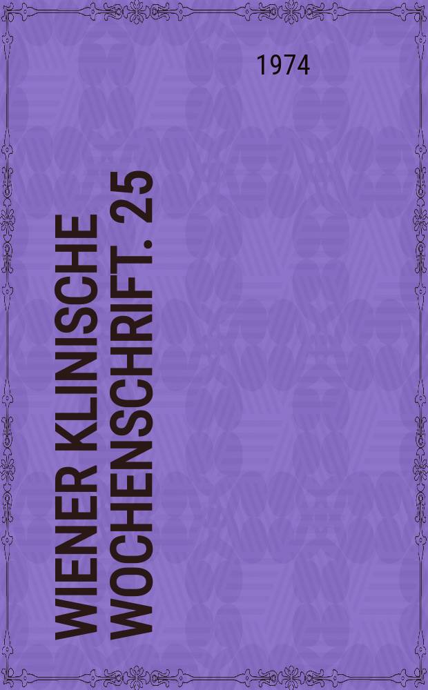 Wiener klinische Wochenschrift. 25 : Goldbehandlung der Polyarthritis chronica