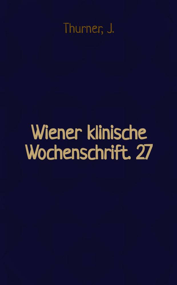 Wiener klinische Wochenschrift. 27 : Eine endemische Myokarditis im Raum ...