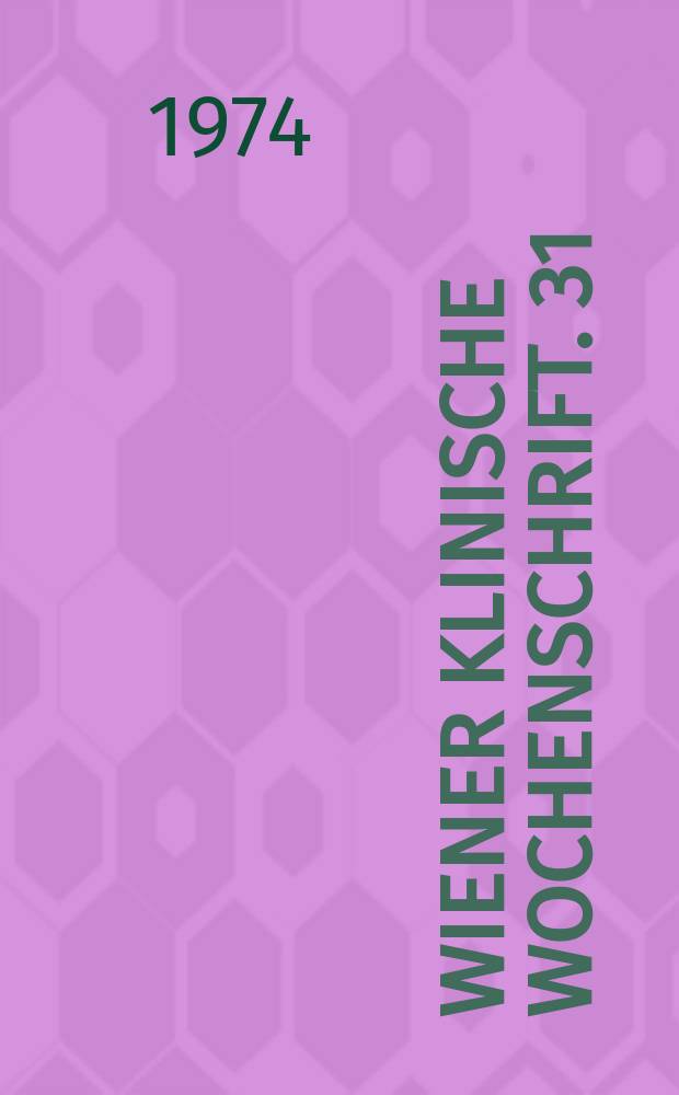 Wiener klinische Wochenschrift. 31 : Die Frühmobilisation des Herzinfarktes
