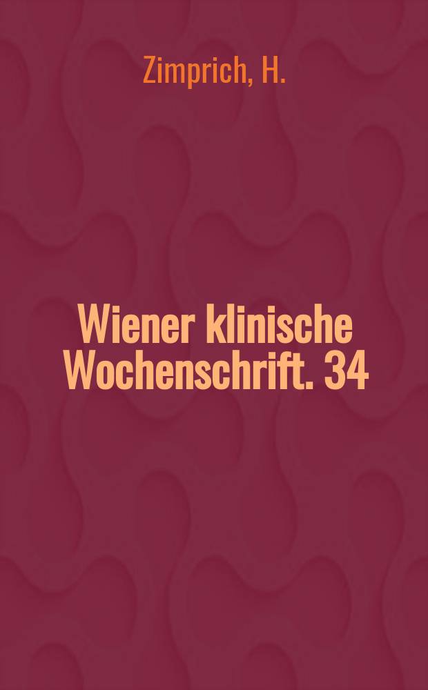 Wiener klinische Wochenschrift. 34 : Die chronische Nebennierenrinderinsuffizienz (NI) ...