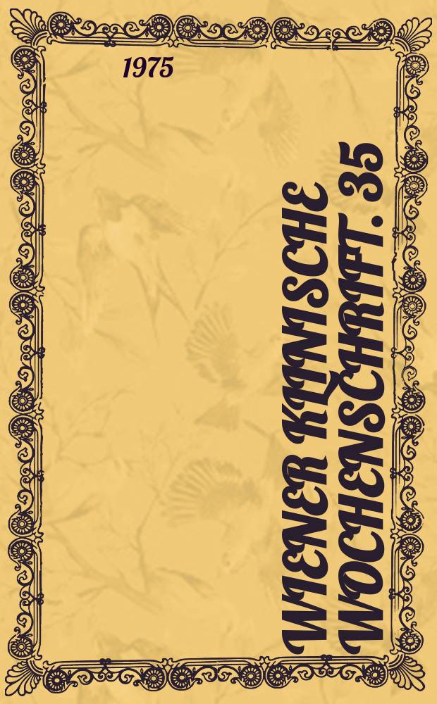 Wiener klinische Wochenschrift. 35 : Die zerebrale Manifestation im Syndrom ...