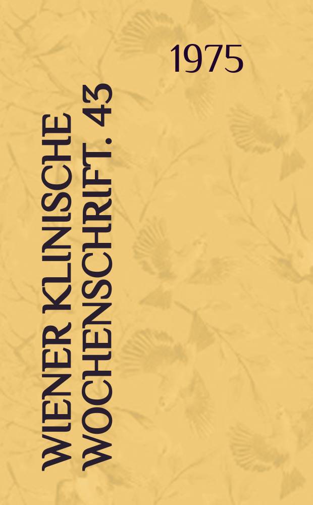 Wiener klinische Wochenschrift. 43 : Lungeofunktionsänderungen bei experimentell ...