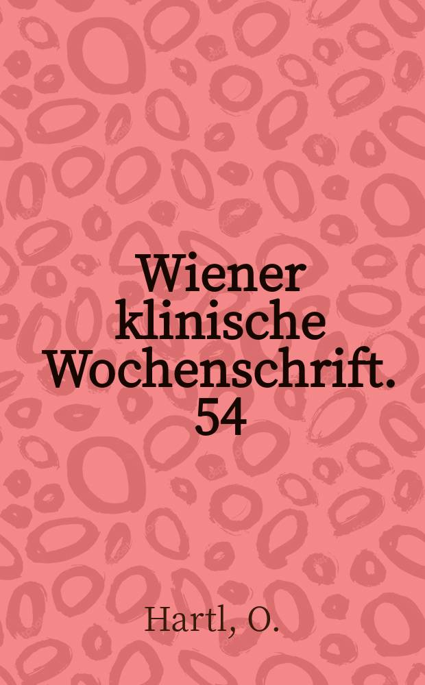 Wiener klinische Wochenschrift. 54 : Stoffwechsel- und Herz-Kreislauf - Parameter ...