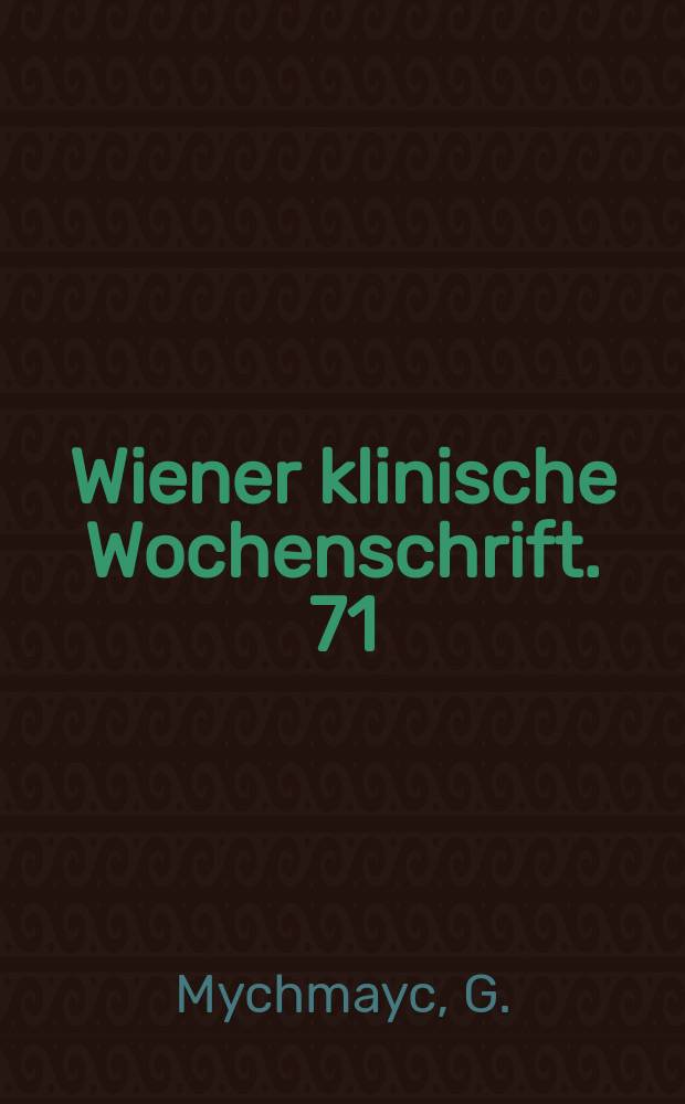 Wiener klinische Wochenschrift. 71 : T-Lymphozyten und ihre Funktion beim M. Hodgkin ...