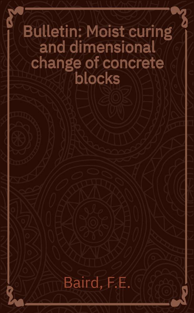 Bulletin : Moist curing and dimensional change of concrete blocks