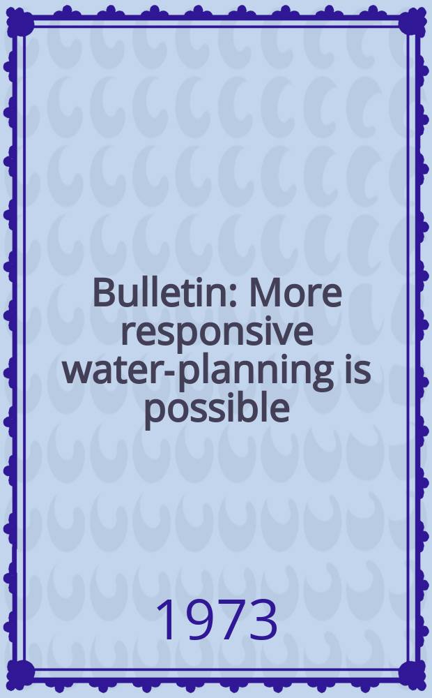 Bulletin : More responsive water-planning is possible