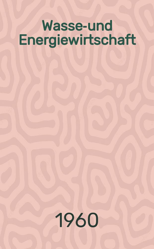 Wasser- und Energiewirtschaft : Schweizerische Monatsschrift für Wasserecht, Wasserbau , Wasserkraftnutzung, Energiewirtschaft und Binnenschifffahrt. Off. Organ des Schweiz. Wasserwirtschafts- Verbandes und der Zentral Kommission für Rheinschifahrt... Begründet von Dr. O. Wettstein. Jg.52 1960, №8/10 : Jubiläumsheft zur Fünfzigjahrfeier des Schweizerischer Wasserwirtschaftsverbandes