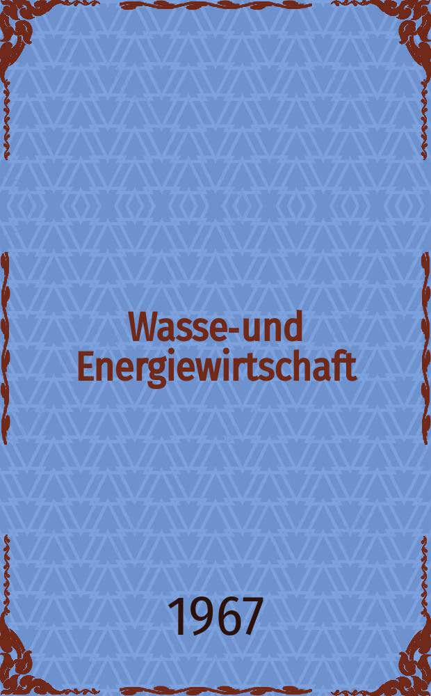 Wasser- und Energiewirtschaft : Schweizerische Monatsschrift für Wasserecht, Wasserbau , Wasserkraftnutzung, Energiewirtschaft und Binnenschifffahrt. Off. Organ des Schweiz. Wasserwirtschafts- Verbandes und der Zentral Kommission für Rheinschifahrt... Begründet von Dr. O. Wettstein. Jg.59 1967, №8/9 : (Zum 9. Internationalen Talsperrenkongress September 1967 in der Türkei)