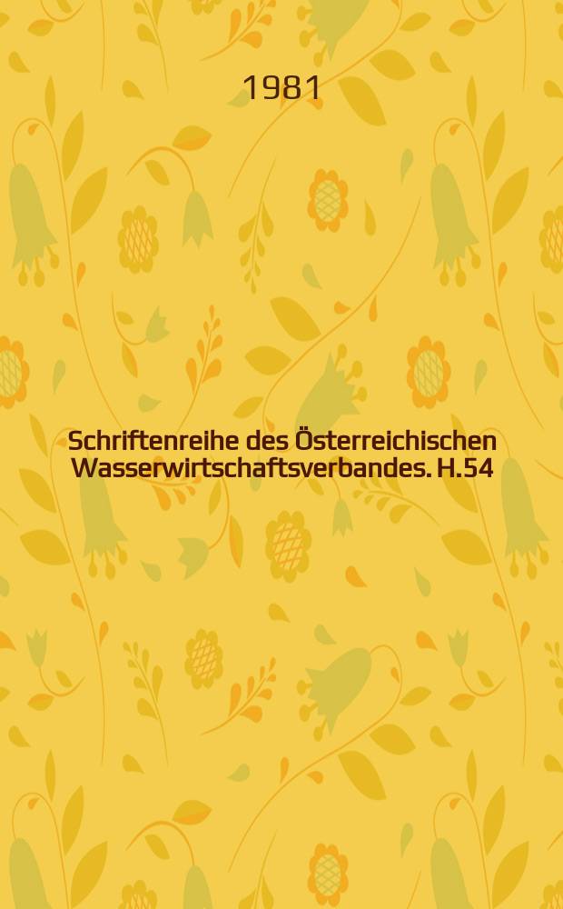Schriftenreihe des Österreichischen Wasserwirtschaftsverbandes. H.54
