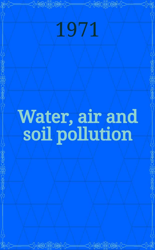 Water, air and soil pollution : An international journal of environmental pollution