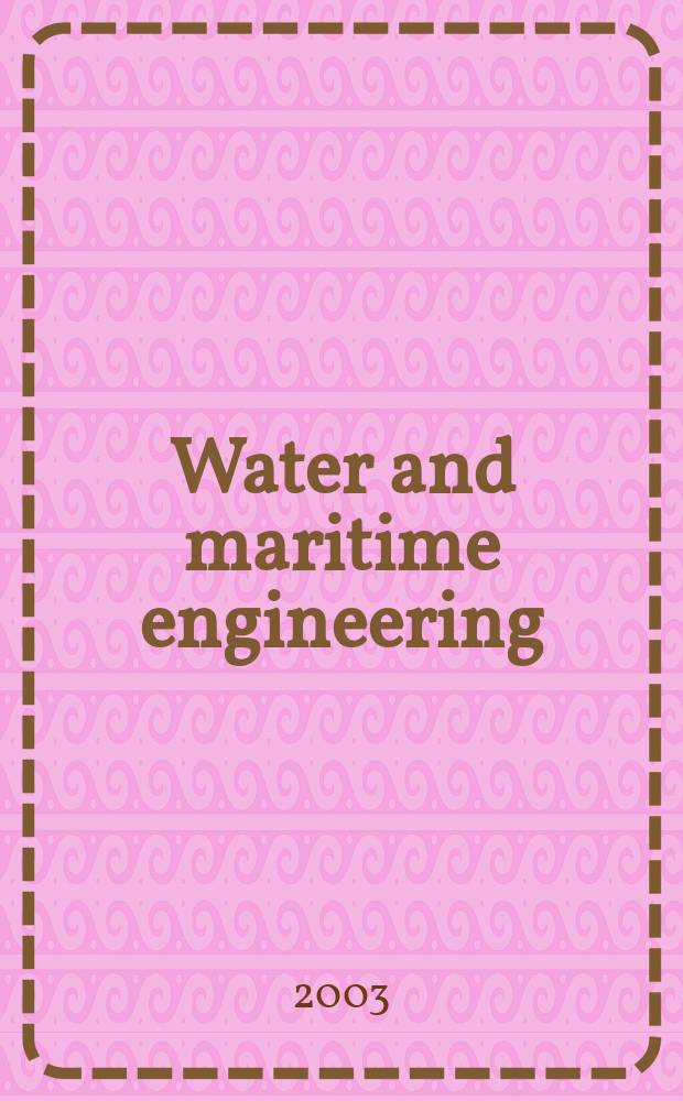 Water and maritime engineering : Proc. of the Institution of civil engineers. Vol.156, Iss.1