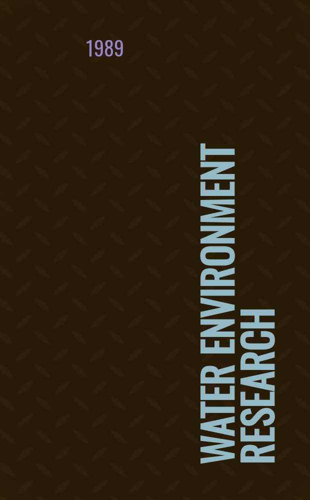 Water environment research : A research publ. of the Water environment federation, formerly the water pollution control federation. Vol.61, №6