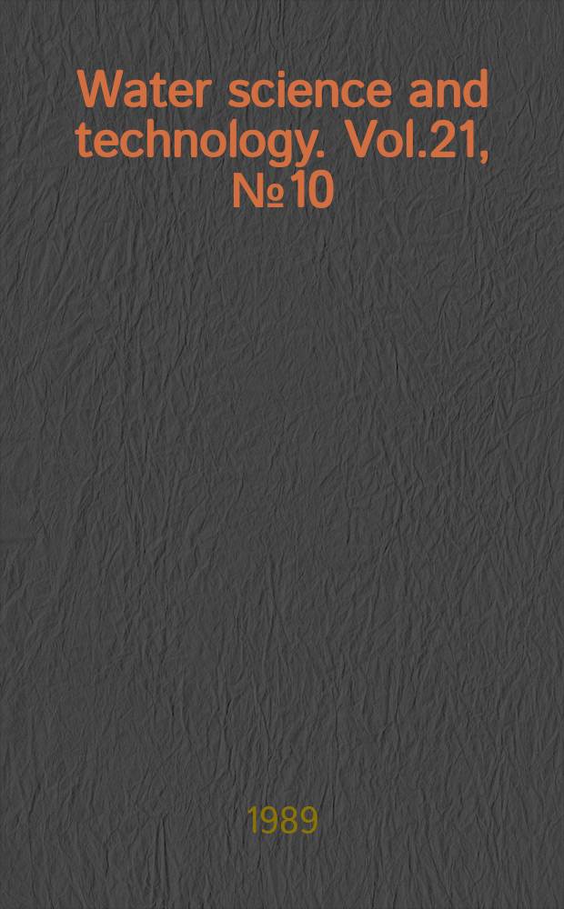 Water science and technology. Vol.21, №10/11 : Water pollution research and control, Brighton