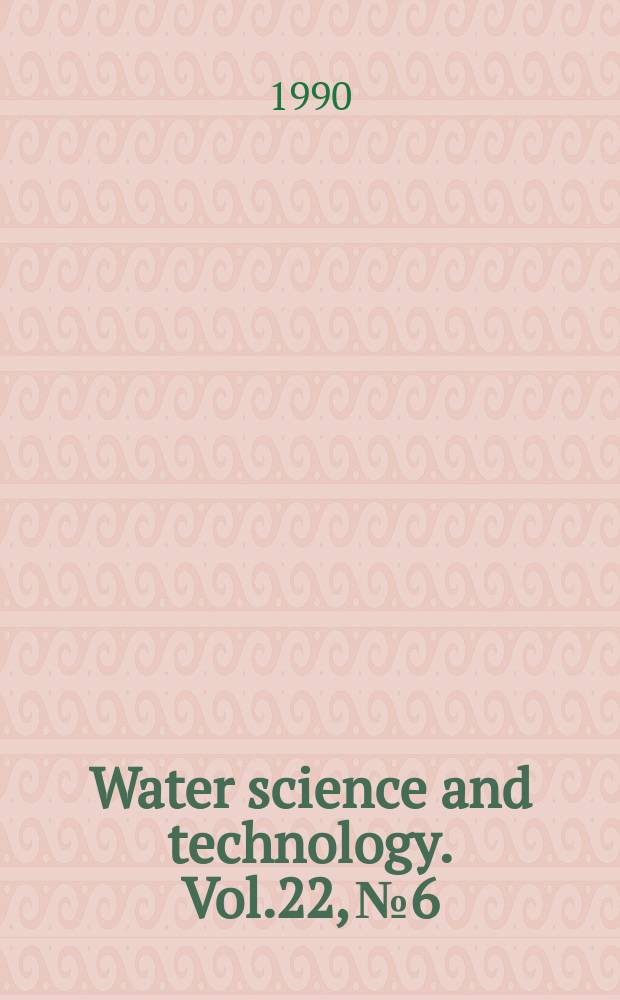 Water science and technology. Vol.22, №6 : Contaminants in the subsurface environment