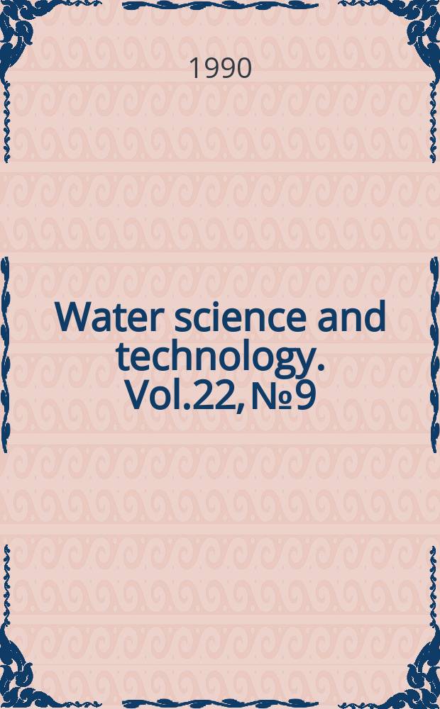 Water science and technology. Vol.22, №9 : Waste management problems in agro-industries