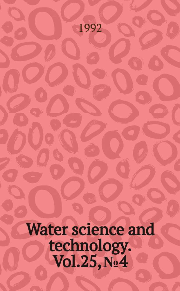 Water science and technology. Vol.25, №4/5 : Design and operation of large wastewater treatment plants