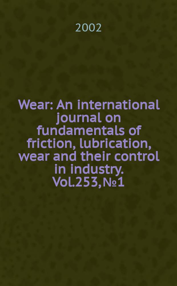 Wear : An international journal on fundamentals of friction, lubrication, wear and their control in industry. Vol.253, №1/2 : Contact mechanics and wear of rail/wheel systems