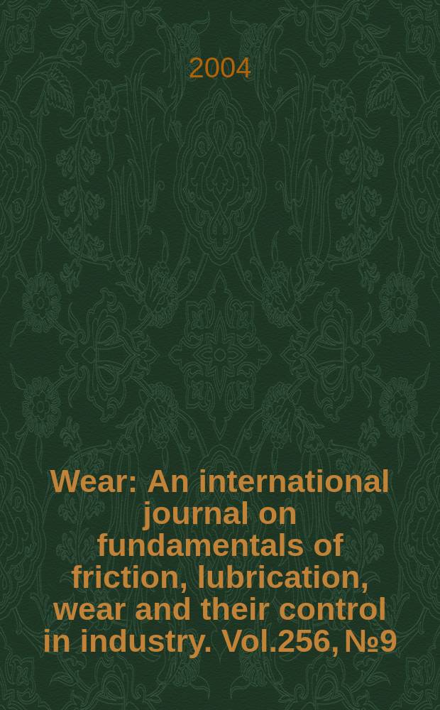 Wear : An international journal on fundamentals of friction, lubrication, wear and their control in industry. Vol.256, №9/10 : West modelling