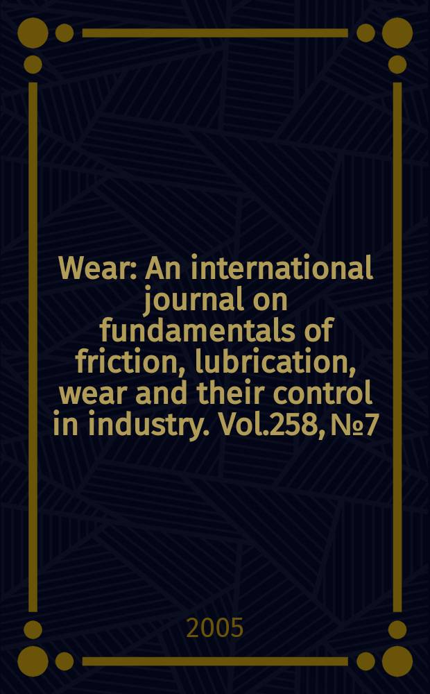 Wear : An international journal on fundamentals of friction, lubrication, wear and their control in industry. Vol.258, №7/8 : Contact mechanics and wear of rail/wheel systems