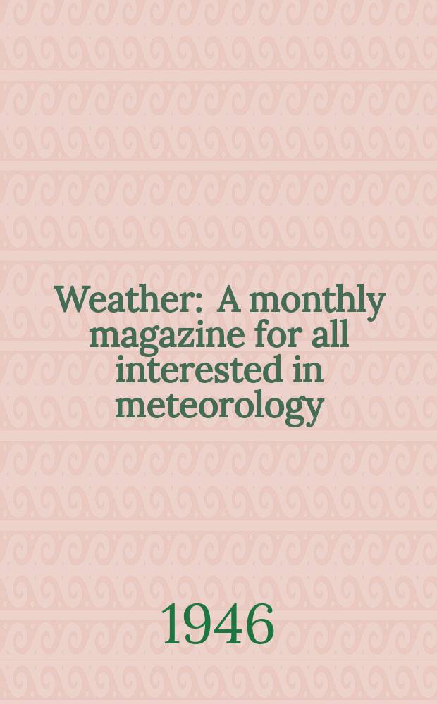 Weather : A monthly magazine for all interested in meteorology