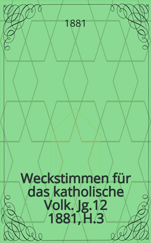 Weckstimmen für das katholische Volk. Jg.12 1881, H.3 : Der große Tag der ersten h. Kommunion