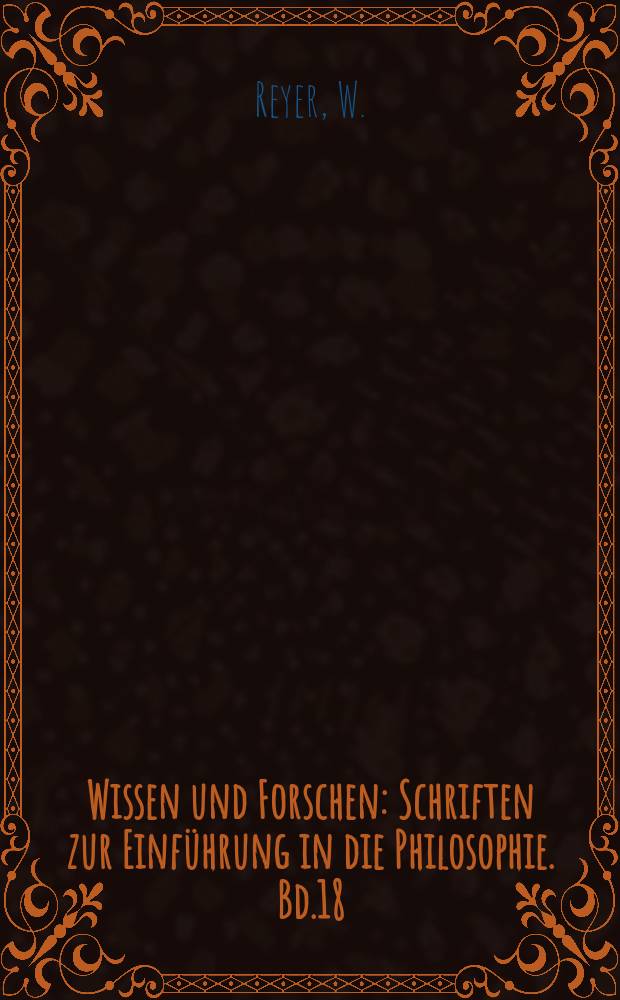 Wissen und Forschen : Schriften zur Einf&uuml;hrung in die Philosophie. Bd.18 : Einf&uuml;hrung in die Ph&auml;nomenologie