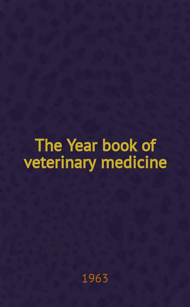 The Year book of veterinary medicine