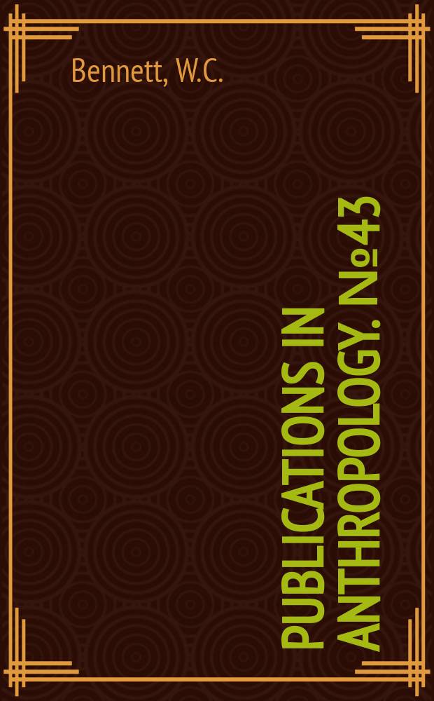 Publications in anthropology. №43 : The Gallinazo Group Viru Valley, Peru