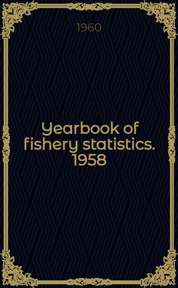 Yearbook of fishery statistics. 1958/1959, Vol.10 : International trade