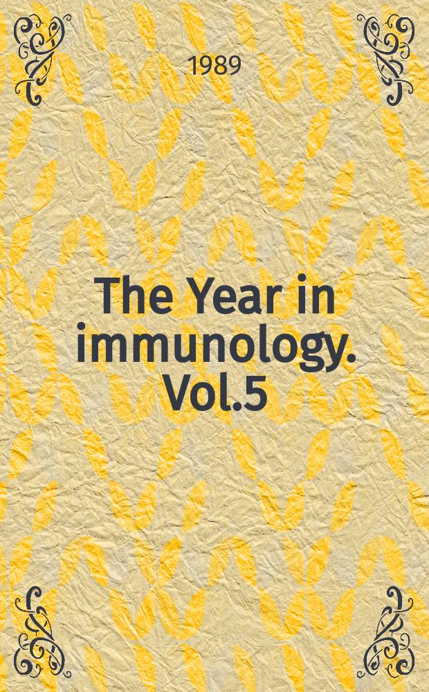 The Year in immunology. Vol.5 : Immunology cytokines and cell growth