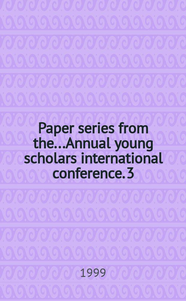 Paper series from the...Annual young scholars international conference. 3 : European integration as a way to prosperity a. security